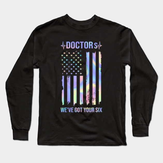 Doctor We've Got Your Six T-Shirt - Doctor Weve Got Your Six - Long Sleeve T-Shirt | TeePublic